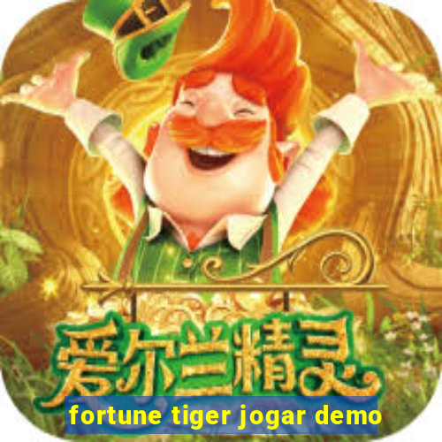 fortune tiger jogar demo